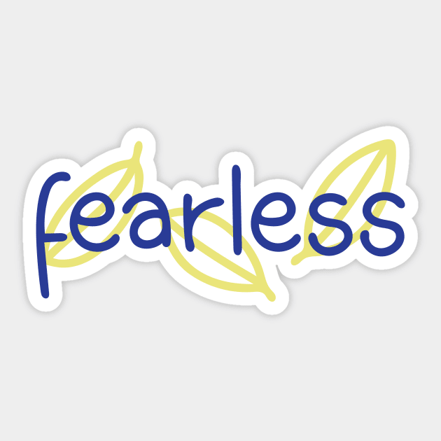 Fearless - Digitally Handwritten Graphic GC-097 Sticker by GraphicCharms